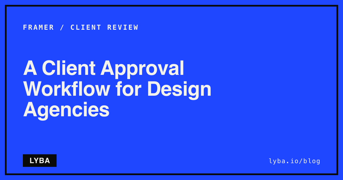 A Client Approval Workflow for Design Agencies